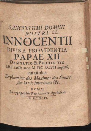 Damnatio et prohibitio libri Parisiis anno 1697 impressi, cui titulus: Explication des maximes de Saints sur la vie interieure
