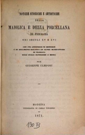 Notizie storiche e artistiche della maiolica e della porcellana di Ferrara nei secoli XV e XVI