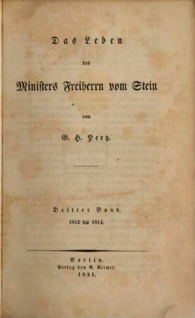 Das Leben des Ministers Freiherrn vom Stein, 3. 1812 - 1814