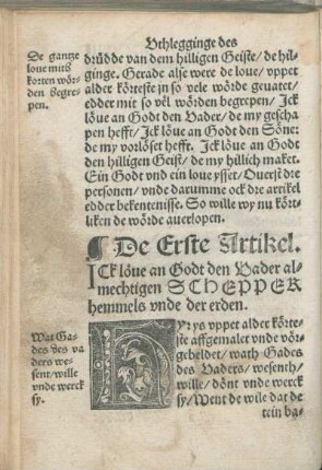 De Erste Artikel. Ick löue an Godt den Vader almechtigen Schepper hemmels vnd der erden.