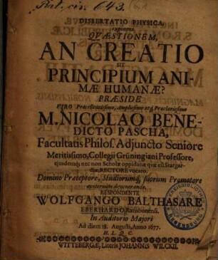 Dissertatio Physica, exponens Quaestionem, An Creatio Sit Principium Animae Humanae?