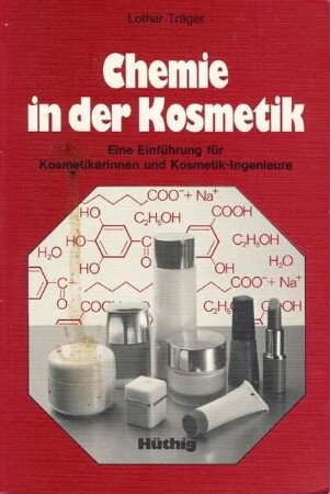 LOTHAR TRÄGER; CHEMIE in der KOSMETIK