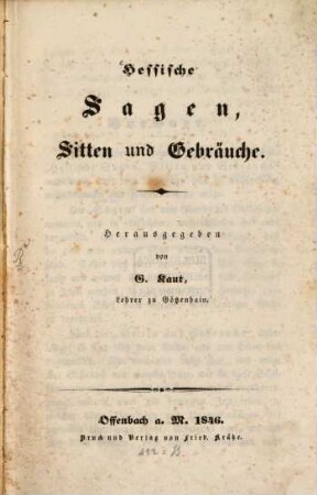 Hessische Sagen, Sitten und Gebräuche