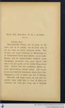 Helmholtz, Wirkl. Geh. Rath Prof. Dr. Hermann v., in Berlin.