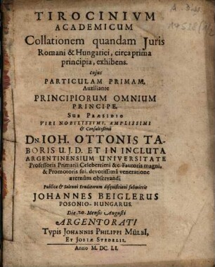 Tirocinium Academicum Collationem quandam Iuris Romani & Hungarici, circa prima principia, exhibens. Primam
