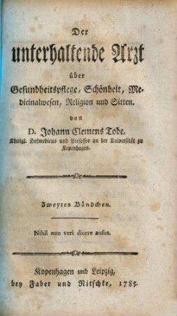 Der unterhaltende Arzt über Gesundheitspflege, Schönheit ..., Bd. 2