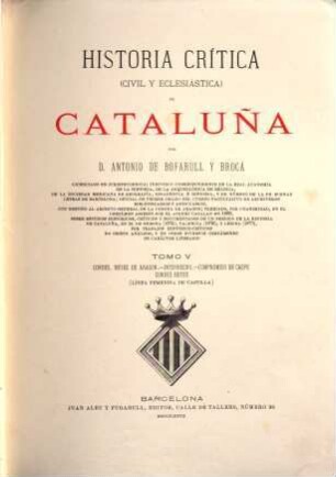 Historia critica (civil y eclesiastica) de Cataluña. 5
