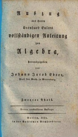 Auszug aus Herrn Leonhard Eulers vollständigen Anleitung zur Algebra, 2