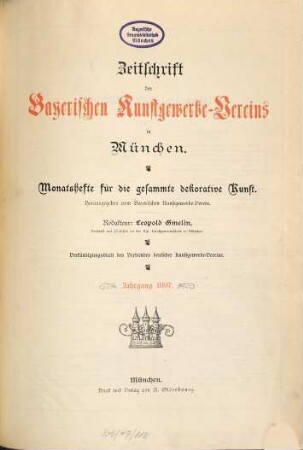 Zeitschrift des Bayerischen Kunstgewerbe-Vereins zu München : Monatshefte für d. gesammte dekorative Kunst. 46. 1897