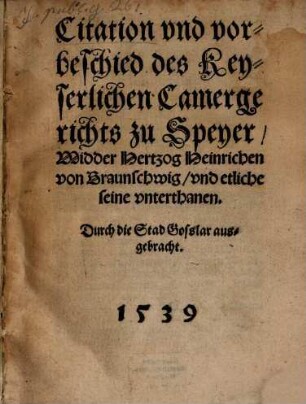 Der Durchlauchtigsten und Durchlauchtigten Hochgebornen Fürsten und herrn, Herrn Johans Fridrichen, Hertzogen zu Sachssen ... und herrn Philipssen, Landgraven zu Hessen, Graven zu Catzenelnbogen, Dietz, Ziegenhain und Nidda Widderschreiben auff das unerfindlich, Hertzog Heinrichs zu Braunschweig schreiben ...