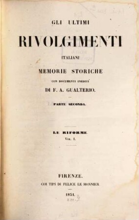 Gli ultimi rivolgimenti italiani : Memorie storiche con documenti inediti, 2,1. Le riforme
