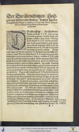 Der Durchleucitgen / Hochgebornen Fuerstin unnd Frawen / Frawen Jacoba / Pfaltzgreffin bey Rhein / Hertzogin in Obern und Nidern Beyern / Gerbornen Marggraefin zu Baden etc. Meiner Gnedigen Frawen.