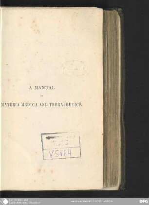A Manual of Materia medica and Therapeutics : including the Preparations of the British Pharmacopoeia, and many other approved Medicines