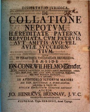 Diss. jvr. de collatione nepotvm, haereditate paterna repvdiata, cvm patrvis, avt amitis avo vel aviae svccedentium