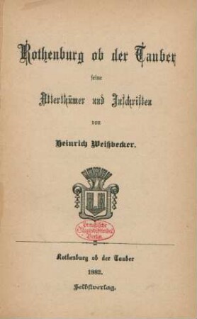 Rothenburg ob der Tauber, seine Alterthümer und Inschriften