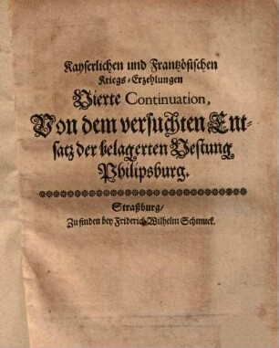 Kayserlichen und Frantzösischen Kriegs-Erzehlungen, 4. Vierte Continuation ...