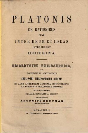 Platonis de rationibus quae inter Deum et ideas intercedunt, doctrina : Diss. Philos. (Inaug.)