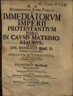 Dissertatio Iuris Publici De Immediatorum Imperii Protestantium Foro In Causis Matrimonialibus