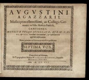 Cantiones, motectae vulgo appellatae ... IV. V. VI. VII. et VIII. vocibus ... Septima Vox