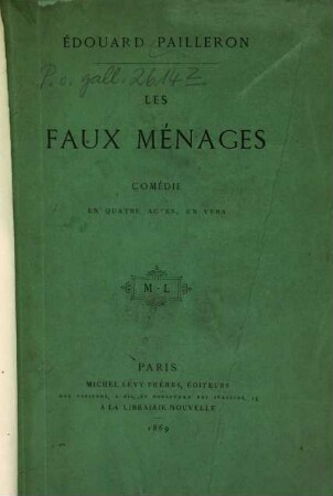 Les faux ménages : Comédie en 4 actes en vers