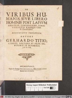 De Viribus Humanis, Sive Libero Hominis Post Lapsum Arbitrio, Conversione, Perseverantia Eiusque Certitudine Dissertatio Theologica