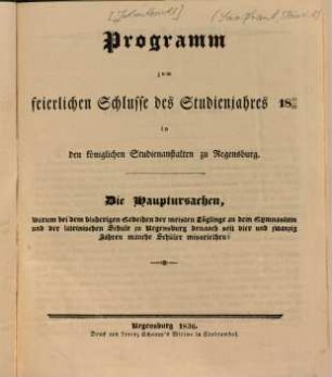 Programm zum feierlichen Schlusse des Studienjahres ... in den königlichen Studienanstalten zu Regensburg, 1835/36 (1836)