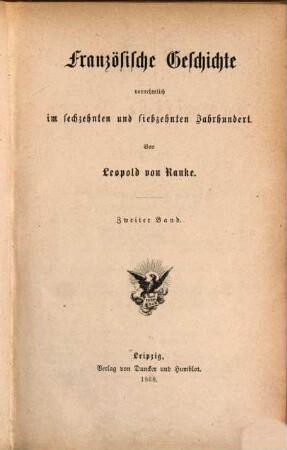 Leopold von Ranke's sämmtliche Werke, 9. Französische Geschichte vornehmlich im sechzehnten und siebzehnten Jahrhundert ; 2
