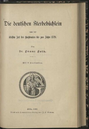 Die deutschen Sterbebüchlein von der ältesten Zeit des Buchdruckes bis zum Jahre 1520