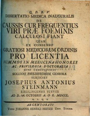 Dissertatio Medica Inauguralis De Caussis Cur Frequentius Viri Prae Foeminis Calculosi Fiant