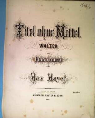 Titel ohne Mittel : Walzer für Pianoforte