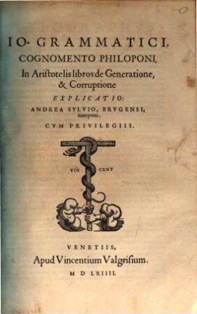 In Aristotelis libros de Generatione ... Explicatio