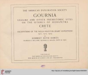Gournia : Vasiliki and other prehistoric sites on the isthmus of Hierapetra, Crete ; excavations of the Wells-Houston-Cramp expeditions, 1901, 1903, 1904