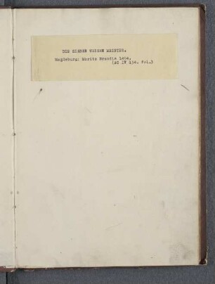 Eyne schone Cronica vn[de] historia va[n] den soue[n] wisen meistere[n] : getogen vth den geschichte[n] d[er] Romere ...