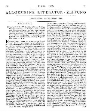Dietrich, F. G.: Der Apotheker-Garten, oder Anweisung für deutsche Gartenbesitzer ... in- und ausländische Gewächse zu erziehen und dadurch die Garten-Einkünfte zu vermehren. Weimar: Gädicke 1802