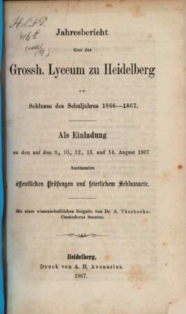 Jahresbericht über das Großh. Lyceum zu Heidelberg : am Schlusse d. Schuljahres ..., 1866/67 (1867)