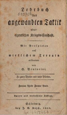 Lehrbuch der angewandten Taktik oder eigentlichen Kriegswissenschaft : in zwey Theilen und sechs Bänden, 2,2. Theil 2, Lehrbuch der Strategie oder eigentlichen Feldherrnwissenschaft ; Bd. 2, Die Kriegesdialektik