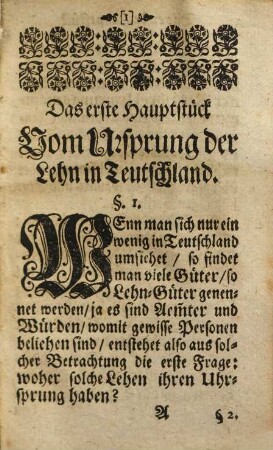 Das teutsche Lehn-Recht : nach seiner eigenen Beschaffenheit und Verfassung des teutschen Staats durch kurtze und deutliche Sätze, nebst einem Anhang einiger in Lehns-Sachen gebräuchlichen Formulen vorgestellet
