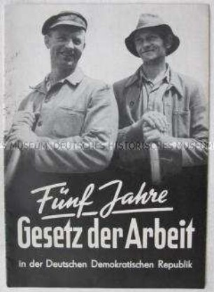 Illustrierte Propagandaschrift zur Beschäftigungs-, Frauen- und Sozialpolitik der DDR nach dem Inkrafttreten des Gesetzes der Arbeit