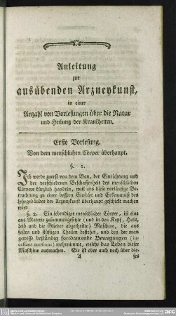 Erste Vorlesung. Von dem menschlichen Cörper überhaupt