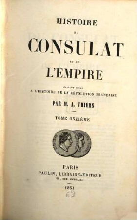 Histoire du consulat et de l'empire : faisant suite à l'Histoire de la Révolution française, 11