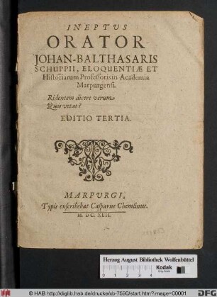 Ineptvs Orator Johan-Balthasaris Schuppii, Eloquentiæ Et Historiarum Professoris in Academia Marpurgensi