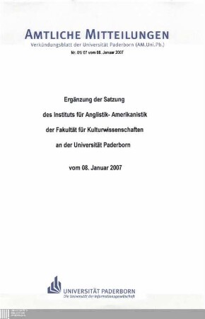 Ergänzung der Satzung des Instituts für Anglistik-Amerikanistik der Fakultät für Kulturwissenschaften an der Universität Paderborn : vom 08. Januar 2007