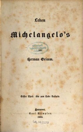 Leben Michelangelo's, 1. Bis zum Tode Rafaels