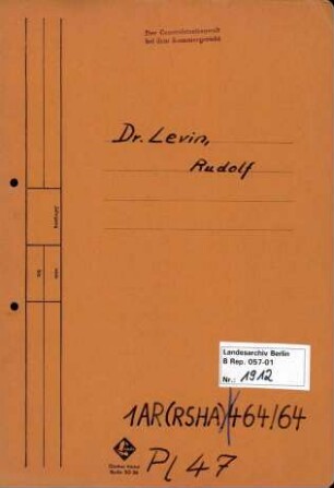 Personenheft Dr. Rudolf Levin (*01.07.1909, +Todeserklärung 1950), SS-Obersturmführer, ab 1943 SS-Sturmbannführer