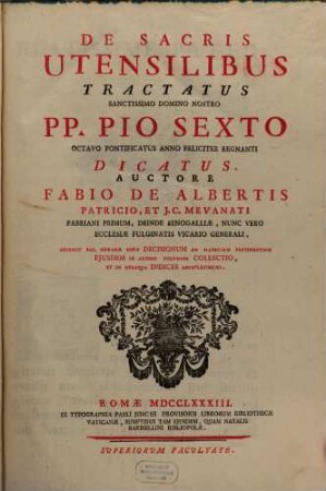 De Sacris Utensilibus Tractatus : Sanctissimo Domino Nostro PP. Pio Sexto Octavo Pontificatus Anno Feliciter Regnanti Dicatus, [1]