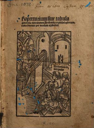 Repertorium siue tabula generalis autoritatum Arestotelis et philosophorum : cum co[m]mento per modum alphabeti