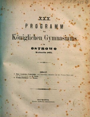 Programm des Königlichen Gymnasiums zu Ostrowo : Ostern ... = Program Królewskiego Katolickiego Gimnazyum w Ostrowie, 1874/75 (1875)
