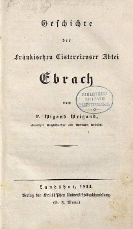 Geschichte der Fränkischen Cistercienser-Abtei Ebrach