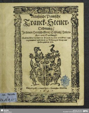 Reußische Plauische Tranck-Steuer-Ordnung in denen Herrschaften Schlaitz, Lobenstein und Saalburgk