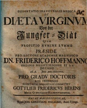 Dissertatio Inauguralis Medica De Diaeta Virginum : = Von der Jungfer-Diät